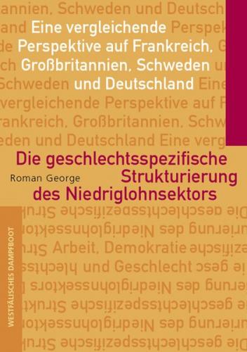 Die geschlechtsspezifische Strukturierung des Niedriglohnsektors 