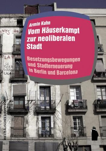 Vom Häuserkampf zur neoliberalen Stadt 