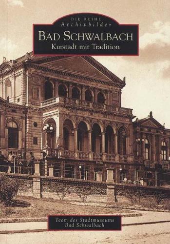 Bad Schwalbach - Kurstadt mit Tradition 