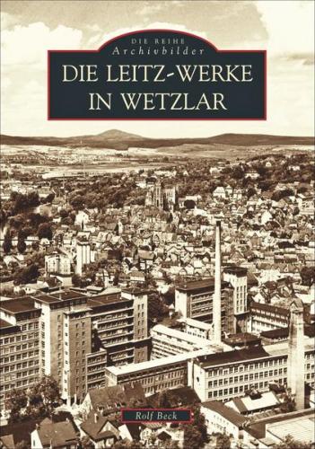 Die Leitz-Werke in Wetzlar 