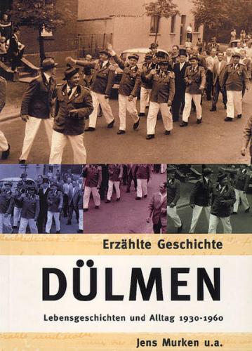 Dülmen. Lebensgeschichten und Alltag 