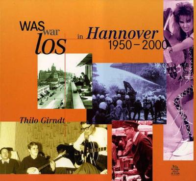 Was war los in Hannover 1950-2000 