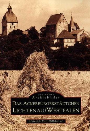Das Ackerbürgerstädtchen Lichtenau /Westfalen 