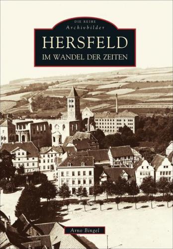 Hersfeld im Wandel der Zeiten 