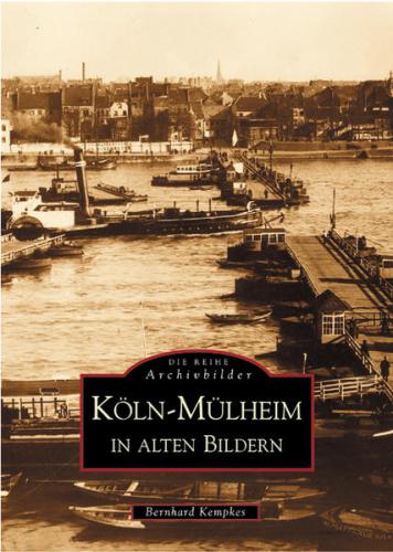 Köln-Mülheim in alten Bildern 