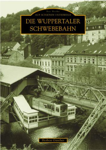 Die Wuppertaler Schwebebahn 