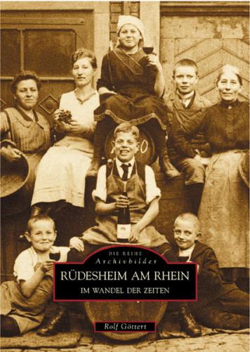 Rüdesheim am Rhein im Wandel der Zeiten 