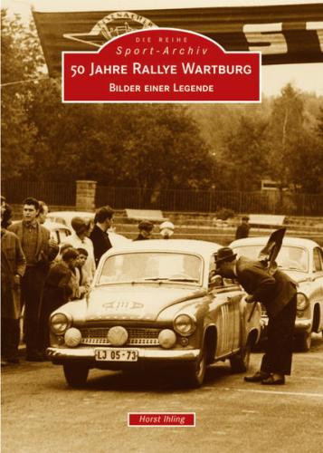 50 Jahre Rallye Wartburg 