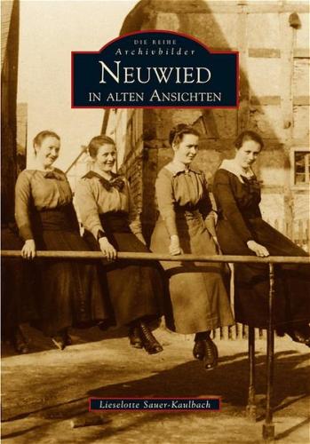 Neuwied in alten Ansichten 