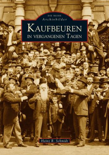 Kaufbeuren in vergangenen Tagen 