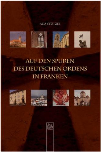Auf den Spuren des Deutschen Ordens in Franken 