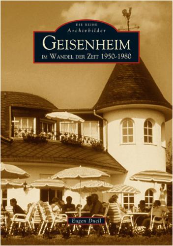 Geisenheim im Wandel der Zeit 1950-1980 