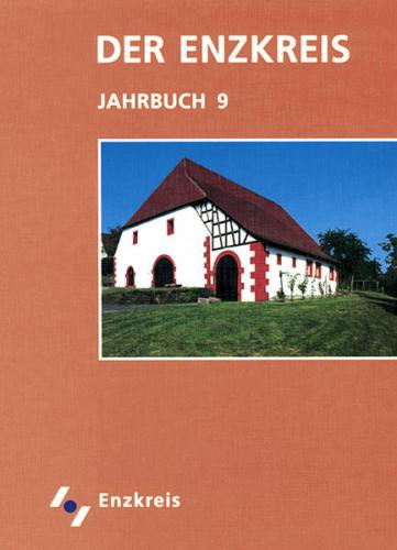 Der Enzkreis - Historisches und Aktuelles. Jahrbuch 