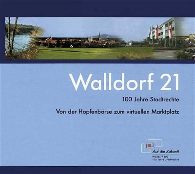 Walldorf 21 - 100 Jahre Stadtrechte 