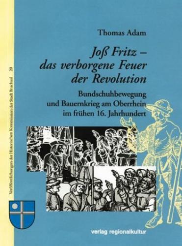 Joß Fritz - das verborgene Feuer der Revolution 