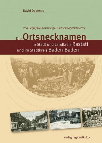 Die Ortsnecknamen in Stadt und Landkreis Rastatt und im Stadtkreis Baden-Baden 