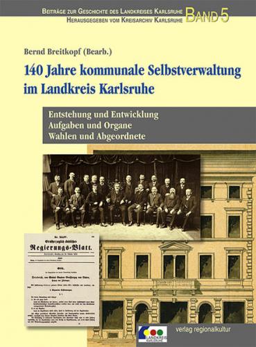 140 Jahre kommunale Selbstverwaltung im Landkreis Karlsruhe 