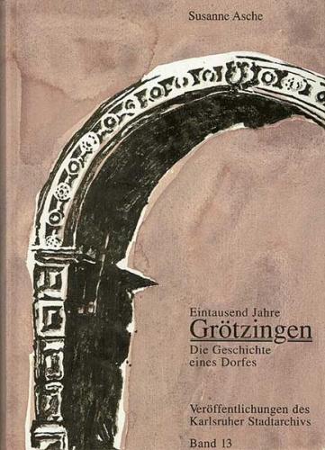 Eintausend Jahre Grötzingen 