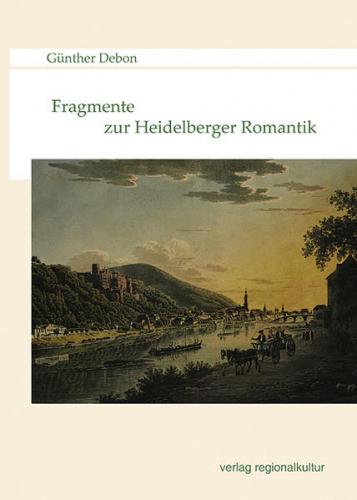 Fragmente zur Heidelberger Romantik 