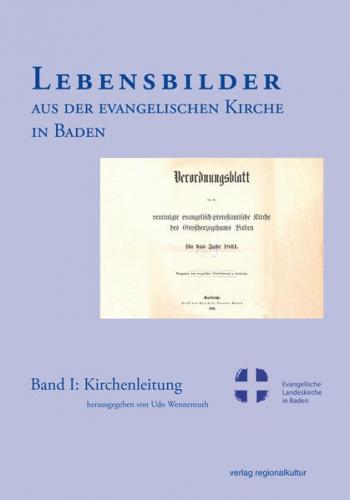 Lebensbilder aus der evangelischen Kirche in Baden im 19. und 20. Jahrhundert 