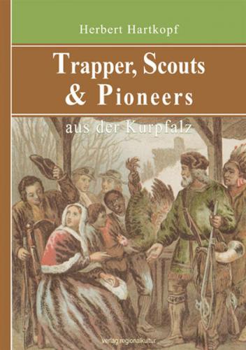 Trapper, Scouts & Pioneers aus der Kurpfalz 