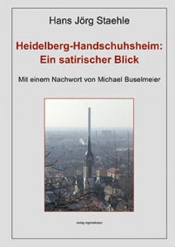 Heidelberg-Handschuhsheim: Ein satirischer Blick 
