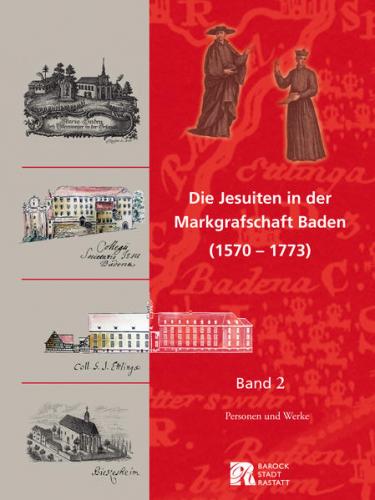 Die Jesuiten in der Markgrafschaft Baden (1570-1773) 