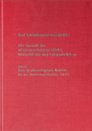 Bad Schönborner Geschichte – Die Chronik der wiedervereinigten Dörfer Mingolsheim und Langenbrücken Band 2 
