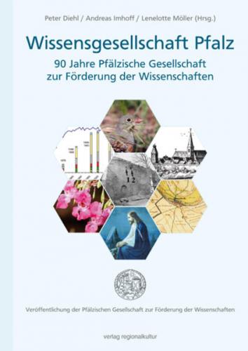 Wissensgesellschaft Pfalz – 90 Jahre Pfälzische Gesellschaft zur Förderung der Wissenschaften 