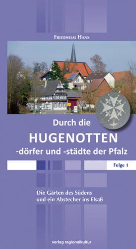 Durch die Hugenottendörfer und -städte der Pfalz 