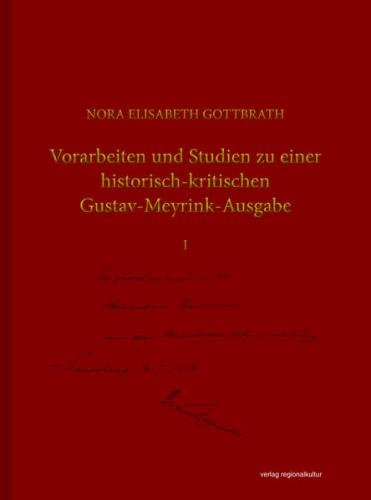 Vorarbeiten und Studien zu einer historisch-kritischen Gustav-Meyrink-Ausgabe 