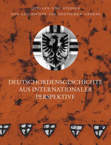 Deutschordensgeschichte aus internationaler Perspektive 