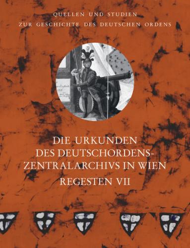 Die Urkunden des Deutschordens-Zentralarchivs in Wien: Regesten 