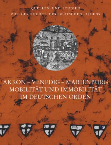 Akkon – Venedig – Marienburg 