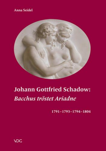 Johann Gottfried Schadow: „Bacchus tröstet Ariadne“ 1791 – 1793 – 1794 – 1804 