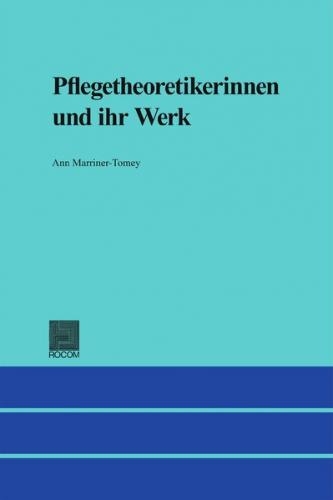 Pflegetheoretikerinnen und ihr Werk 