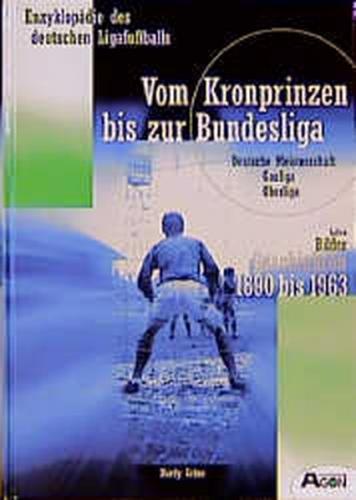 Vom Kronprinzen bis zur Bundesliga 