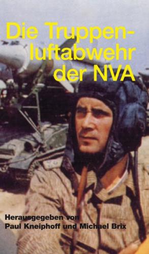 Die Truppenluftabwehr der NVA 