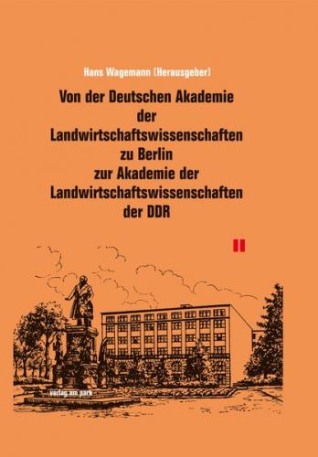 Von der Deutschen Akademie der Landwirtschaftswissenschaften zu Berlin zur Akademie der Landwirtschaftswissenschaften der DDR 