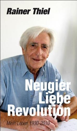 Neugier, Liebe, Revolution 