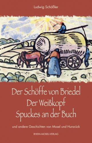 Der Schöffe von Briedel - Der Weißkopf - Spuckes an der Buch 
