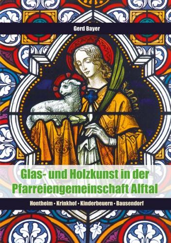 Glas- und Holzkunst in der Pfarreiengemeinschaft Alftal 