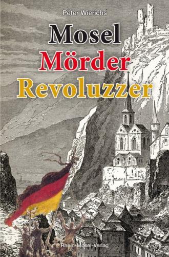 Mosel Mörder Revoluzzer 