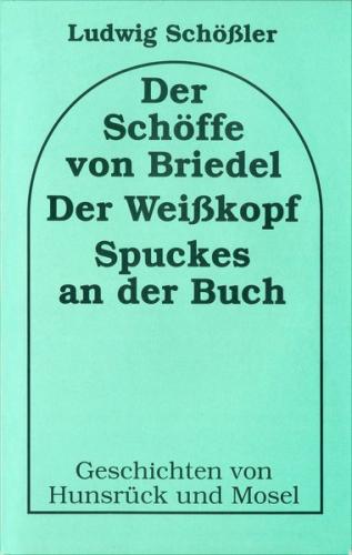 Der Schöffe von Briedel /Der Weisskopf /Spuckes an der Buch (Ebook - EPUB) 