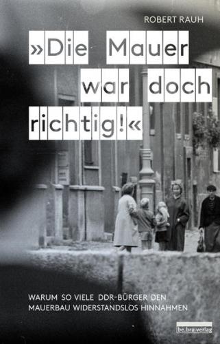 »Die Mauer war doch richtig!« 