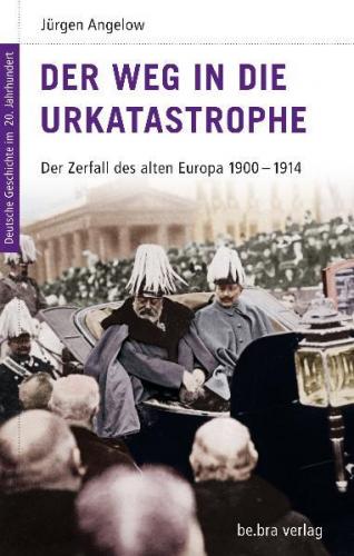 Der Weg in die Urkatastrophe 