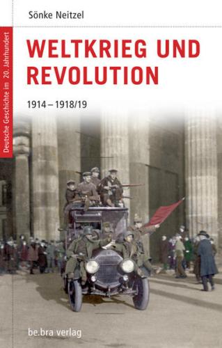 Weltkrieg und Revolution 