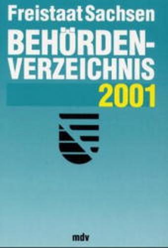 Behördenverzeichnis Freistaat Sachsen 2001 