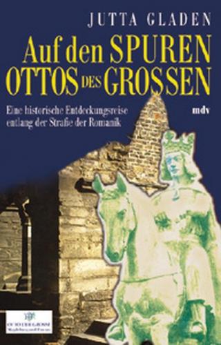 Auf den Spuren Ottos des Grossen 