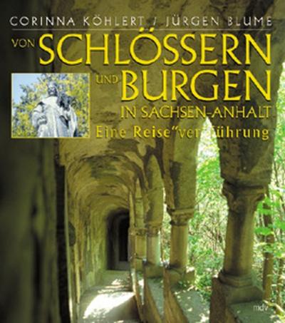 Schlösser und Burgen in Sachsen-Anhalt 